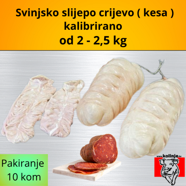 SVINJSKO SLIJEPO CRIJEVO 2 DO 2,5 KG, KALIBRIRANO 10 KOM